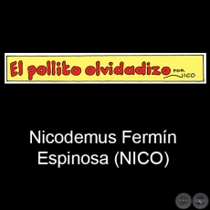 EL POLLITO OLVIDAIZO - Historieta Infantil - Por NICO  Nicodemus Fermn Espinosa - Año 2020